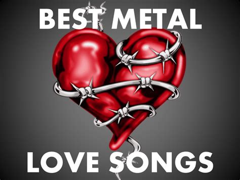 heavy metal love|metal songs about unrequited love.